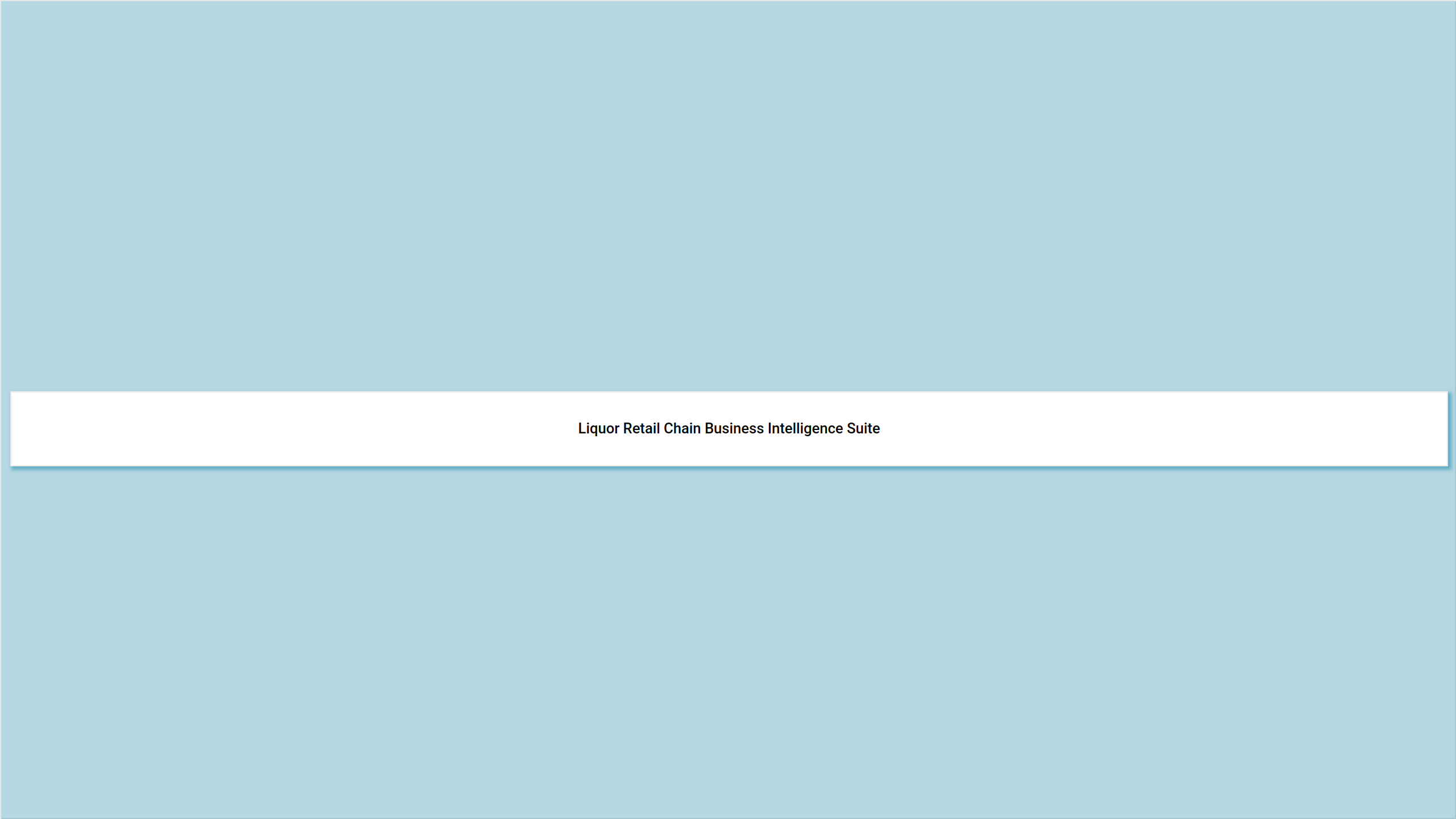 Screenshot of Liquor Retail Chain Business Intelligence Suite where dashboard is created